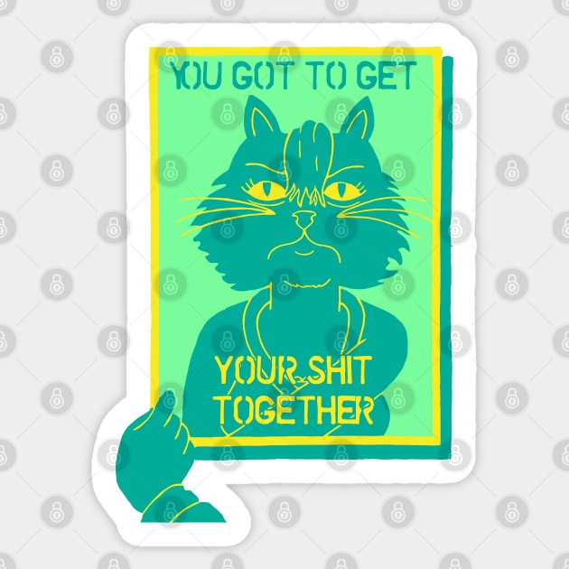 Get Your Shit Together Princess Carolyn Motivational Poster Sticker by katmargoli